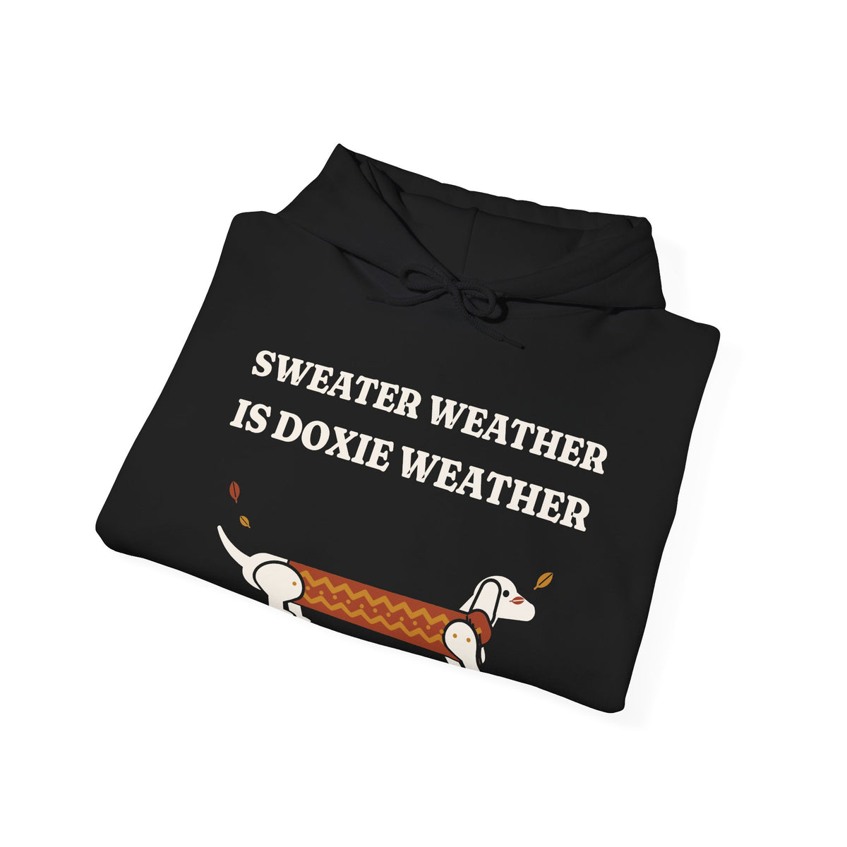 Sweater Weather Is Doxie Weather Hoodie | Cozy Dachshund Hoodie