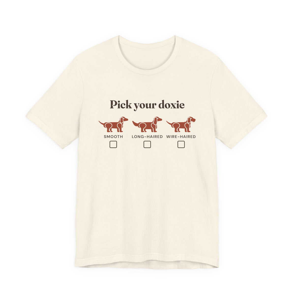 Pick Your Doxie Tee | Dachshund Coat Types T-Shirt