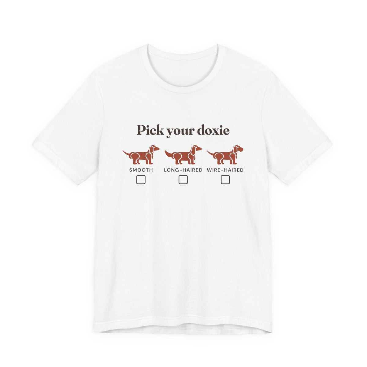 Pick Your Doxie Tee | Dachshund Coat Types T-Shirt