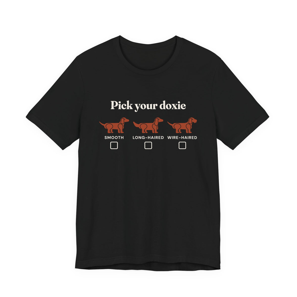 Pick Your Doxie Tee | Dachshund Coat Types T-Shirt