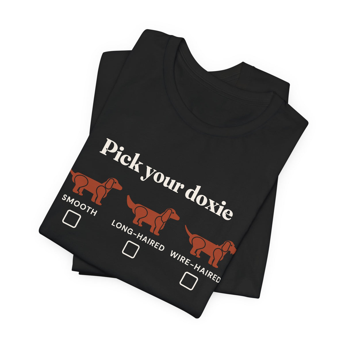 Pick Your Doxie dachshund coat types t-shirt in Black, folded