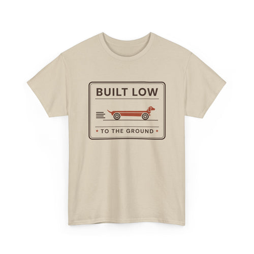 Built Low to the Ground Tee | Vintage Dachshund T-Shirt
